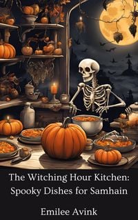 Produktbild: The Witching Hour Kitchen: Spooky Dishes for Samhain