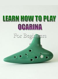 Produktbild: Learn How To Play Ocarina For Beginners