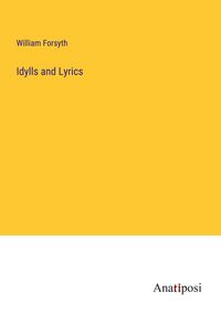 Produktbild: Idylls and Lyrics