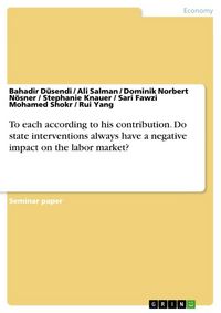 Produktbild: To each according to his contribution. Do state interventions always have a negative impact on the labor market?
