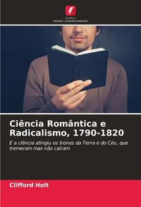 Produktbild: Ci&ecirc;ncia Rom&acirc;ntica e Radicalismo, 1790-1820