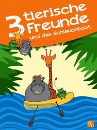 Produktbild: Drei tierische Freunde - und das Schlauchboot