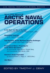 Produktbild: The U.S. Naval Institute on Arctic Naval Operations