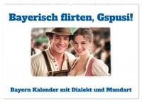 Produktbild: Bayerisch flirten, Gspusi! Bayern Kalender mit Dialekt und Mundart (Wandkalender 2026 DIN A2 quer), CALVENDO Monatskalender