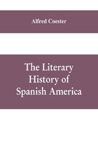 Produktbild: The literary history of Spanish America