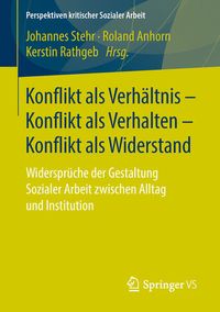 Produktbild: Konflikt als Verh&auml;ltnis &ndash; Konflikt als Verhalten &ndash; Konflikt als Widerstand