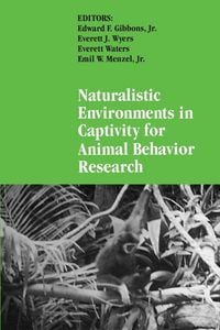 Produktbild: Naturalistic Environments in Captivity for Animal Behavior Research
