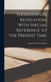 Produktbild: Thoughts on Revelation, With Special Reference to the Present Time