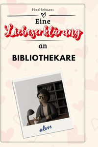 Produktbild: Eine Liebeserklärung an Bibliothekare