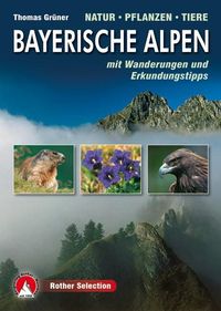 Bild vom Artikel Bayerische Alpen. Natur - Pflanzen - Tiere vom Autor Thomas Grüner