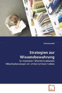 Produktbild: Ro&szlig; Christina: Strategien zur Wissensbewahrung