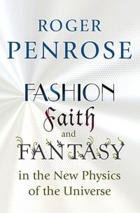Produktbild: Fashion, Faith, and Fantasy in the New Physics of the Universe