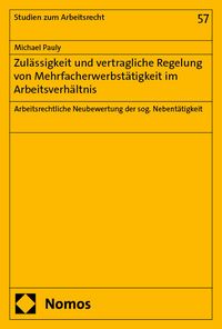 Produktbild: Zul&auml;ssigkeit und vertragliche Regelung von Mehrfacherwerbst&auml;tigkeit im Arbeitsverh&auml;ltnis