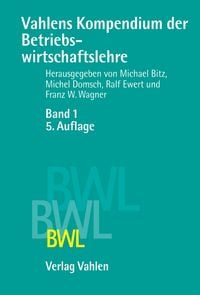 Produktbild: Vahlens Kompendium der Betriebswirtschaftslehre Bd. 1