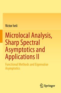 Produktbild: Microlocal Analysis, Sharp Spectral Asymptotics and Applications II