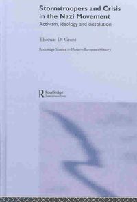 Produktbild: Grant, T: Stormtroopers and Crisis in the Nazi Movement
