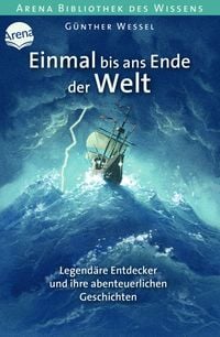 Produktbild: Einmal bis ans Ende der Welt. Legend&auml;re Entdecker und ihre abenteuerlichen Geschichten