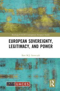 Produktbild: European Sovereignty, Legitimacy, and Power