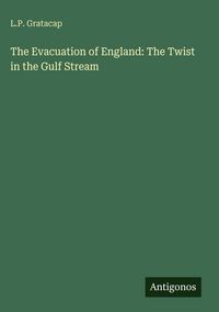 Produktbild: The Evacuation of England: The Twist in the Gulf Stream