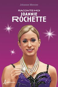 Produktbild: Raconte-Moi Joannie Rochette