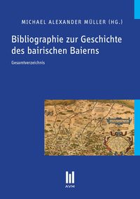 Produktbild: Bibliographie zur Geschichte des bairischen Baierns