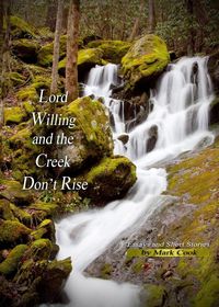 Produktbild: Lord Willing and the Creek Don't Rise