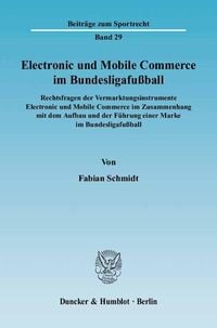 Produktbild: Electronic und Mobile Commerce im Bundesligafu&szlig;ball.
