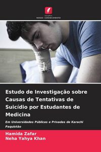 Produktbild: Estudo de Investiga&ccedil;&atilde;o sobre Causas de Tentativas de Suic&iacute;dio por Estudantes de Medicina