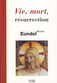 Produktbild: Vie, mort, r&eacute;surrection