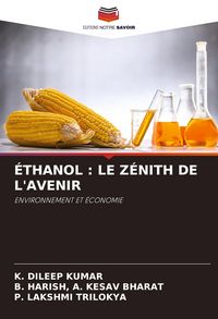Produktbild: &Eacute;thanol : Le Z&eacute;nith De L'avenir
