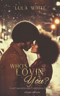 Produktbild: Who's Lovin You Book One of Metamorphosis STEAMY EDITION