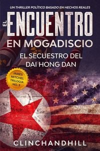 Produktbild: El Encuentro en Mogadiscio (James Mitchel trilogia NO. 3, #3)