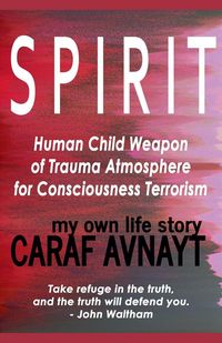 Produktbild: S P I R I T - Human Child Source of Trauma Hormones for Emotional & Consciousness Terrorism