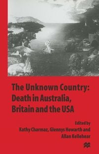 Produktbild: The Unknown Country: Death in Australia, Britain and the USA