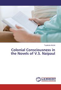 Produktbild: Colonial Consciousness in the Novels of V.S. Naipaul