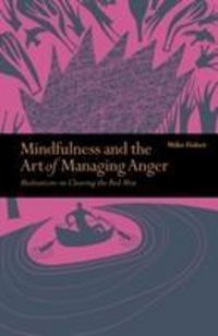 Produktbild: Fisher, M: Mindfulness & the Art of Managing Anger