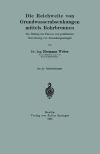 Produktbild: Die Reichweite von Grundwasserabsenkungen mittels Rohrbrunnen