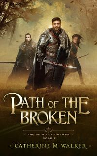 Produktbild: Path Of The Broken (The Being Of Dreams, #2)
