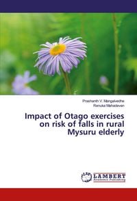 Produktbild: Impact of Otago exercises on risk of falls in rural Mysuru elderly