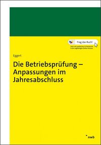Produktbild: Die Betriebspr&uuml;fung &ndash; Anpassungen im Jahresabschluss