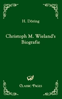 Produktbild: Christoph M. Wieland's Biografie