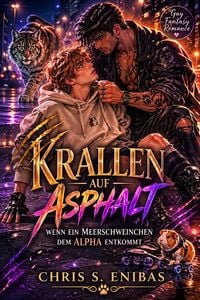 Produktbild: Krallen auf Asphalt - Wenn ein Meerschweinchen dem Alpha entkommt