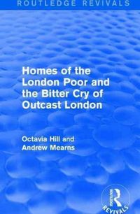 Produktbild: Hill, O: Homes of the London Poor and the Bitter Cry of Outc