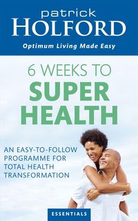 Produktbild: Holford, P: 6 Weeks To Superhealth