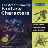 Produktbild: Glaser, J: The Art of Drawing Fantasy Characters