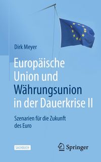Produktbild: Europ&auml;ische Union und W&auml;hrungsunion in der Dauerkrise II