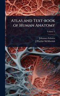 Produktbild: Atlas and Text-book of Human Anatomy