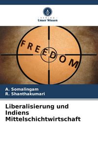 Produktbild: Liberalisierung und Indiens Mittelschichtwirtschaft