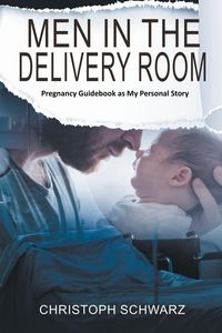 Produktbild: Men in the Delivery Room - An Emotional Journey