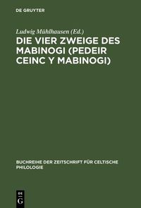 Produktbild: Die vier Zweige des Mabinogi (Pedeir Ceinc y Mabinogi)